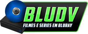 BLUDV – Filmes e Series Via Torrent